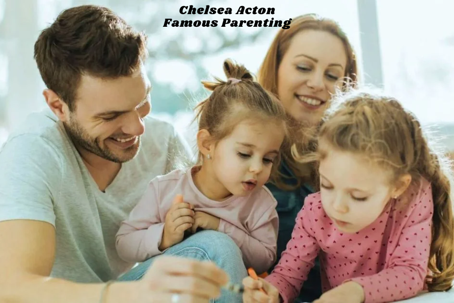 The Impact Of Chelsea Acton Famous Parenting Principles On Family Dynamics